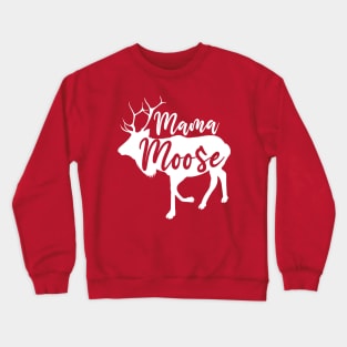 Mama Moose Crewneck Sweatshirt